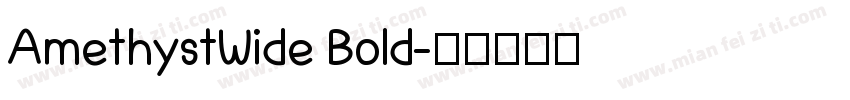 AmethystWide Bold字体转换